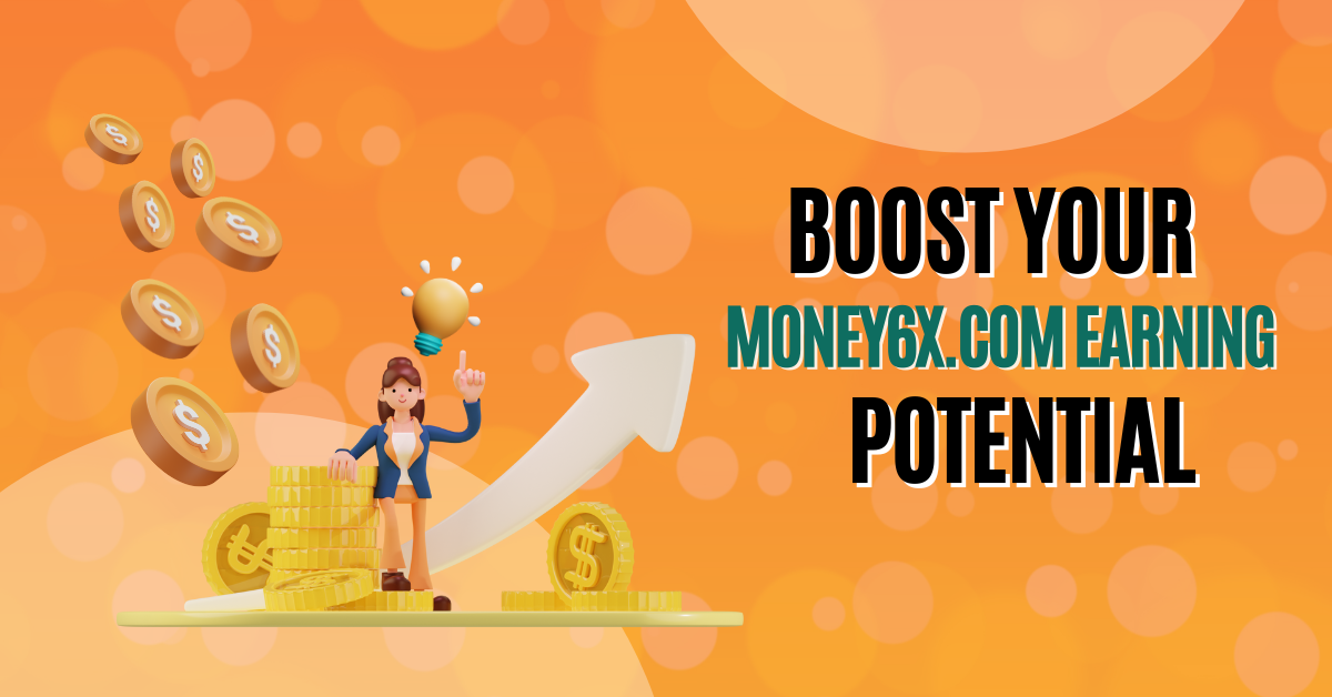 Money6x.com Earning