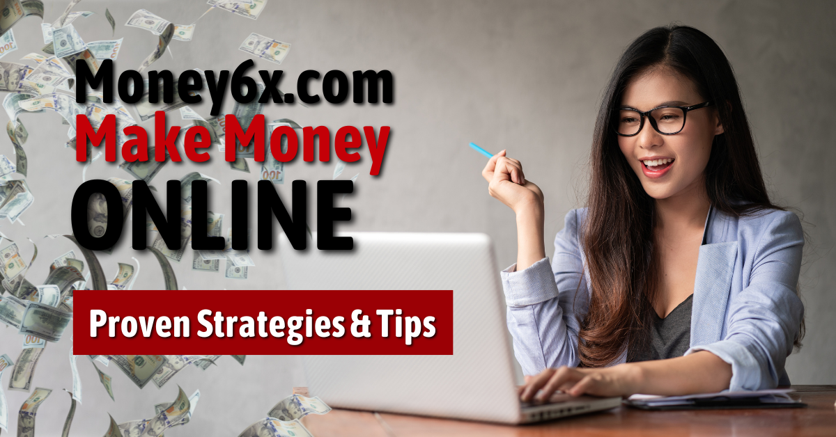 Money6x.com Make Money Online